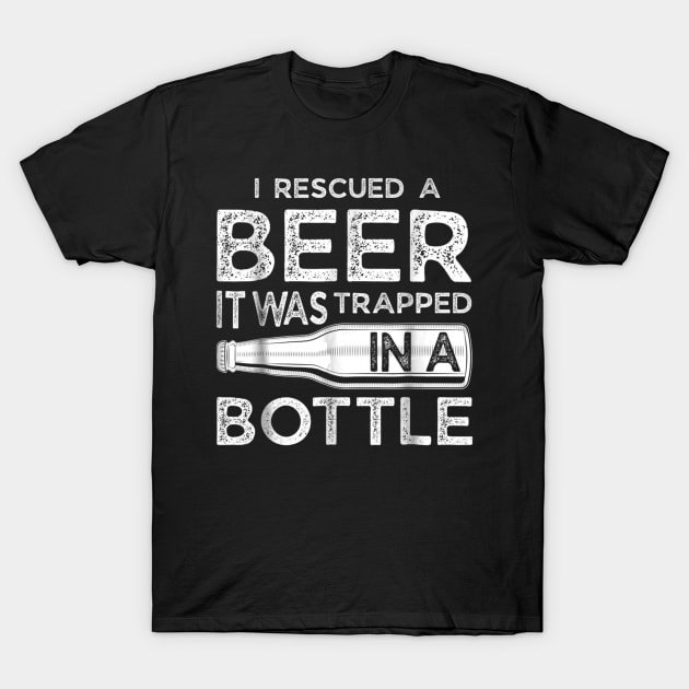 I Rescued a Beer Funny Trapped in a Bottle Gift Tee T-Shirt by easleyzzi